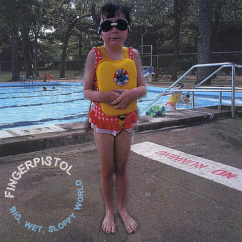 Big, Wet Sloppy World