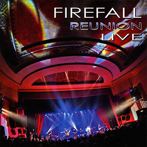 'Firefall Reunion Live'