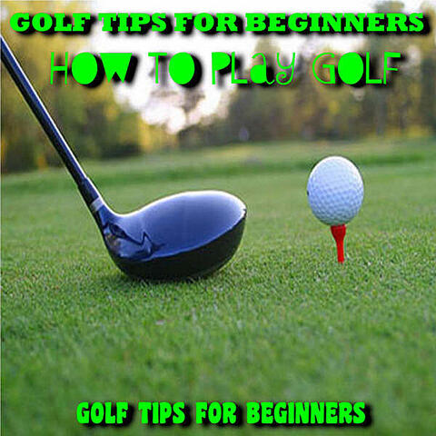 Golf Tips for Beginners