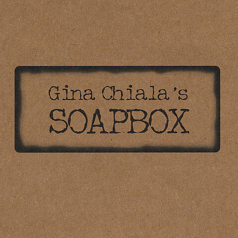Gina Chiala's SOAPBOX