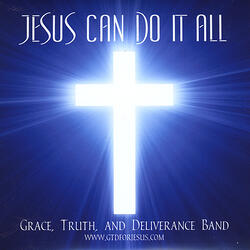 Jesus Can Do It All