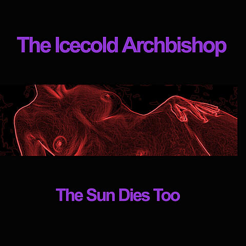 The Sun Dies Too
