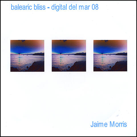 Balearic Bliss - Digital Del Mar 08