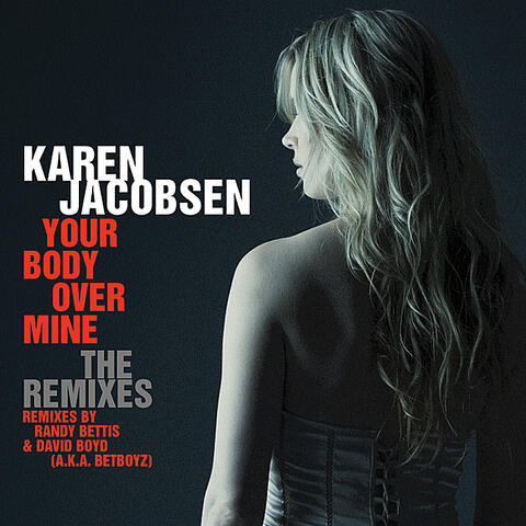 Your Body Over Mine: The Remixes
