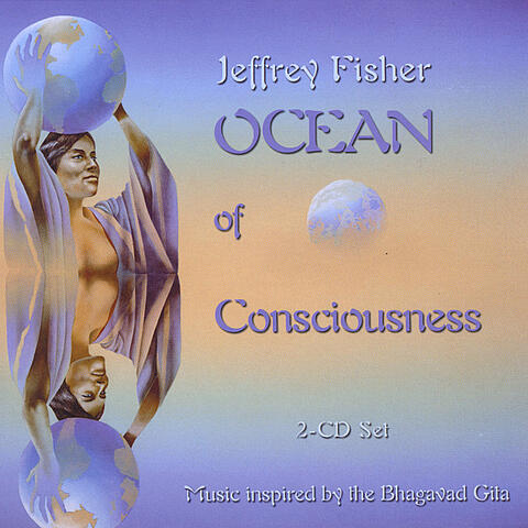Ocean of Consciousness: Music Inspired By the Bhagavad Gita