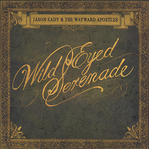Wild Eyed Serenade