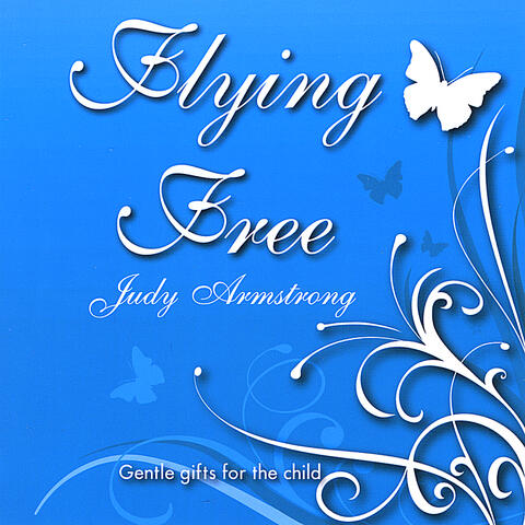 Flying Free (Gentle Gifts for the Child)