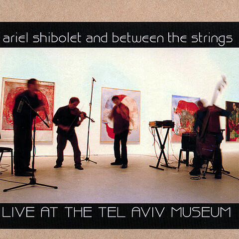 Live at the Tel Aviv Museum, Nov.2006