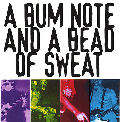 A Bum Note And A Bead Of Sweat
