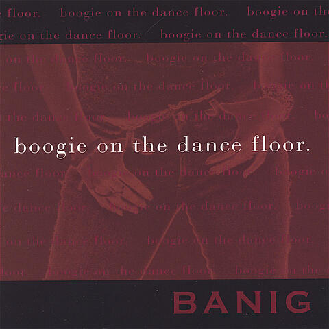 Boogie On The Dance Floor (maxi-single)