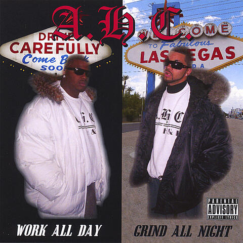 Work All Day/ Grind All Night