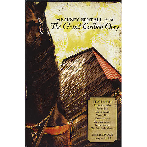 Barney Bentall & The Grand Cariboo Opry (dvd & cd)