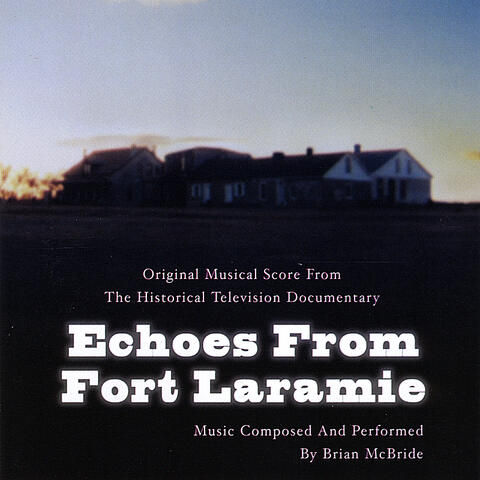 Echoes From Fort Laramie