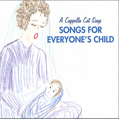 A Cappella Cat Sings Songs for Everyone's Child