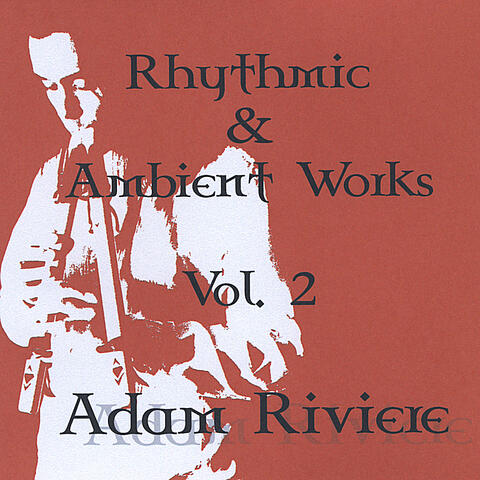 Rhythmic & Ambient Works Vol. 2