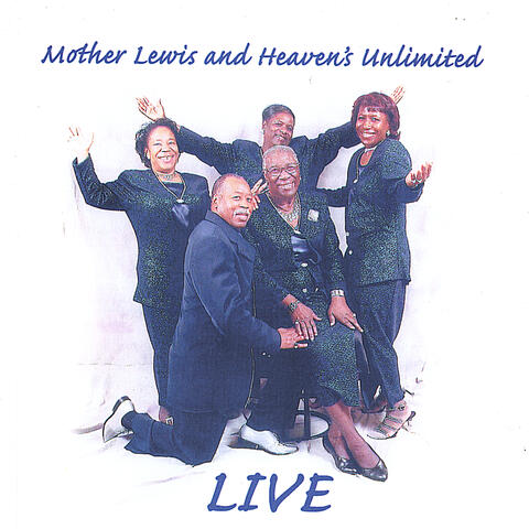 Mother Lewis and Heaven's Unlimited Live