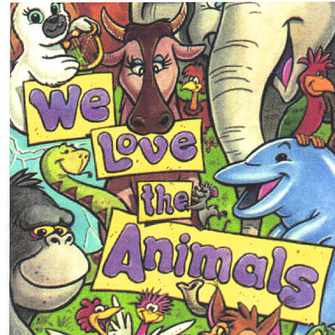 We Love the Animals