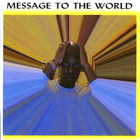 Message to the World (Version 2)