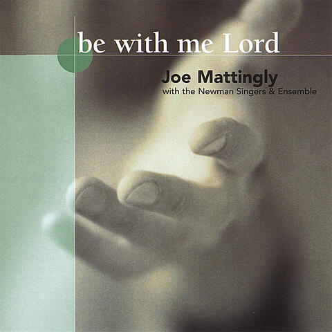 Be With Me Lord