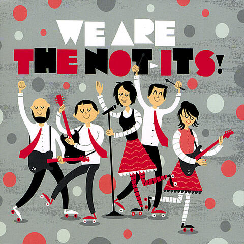 We Are The Not-Its!