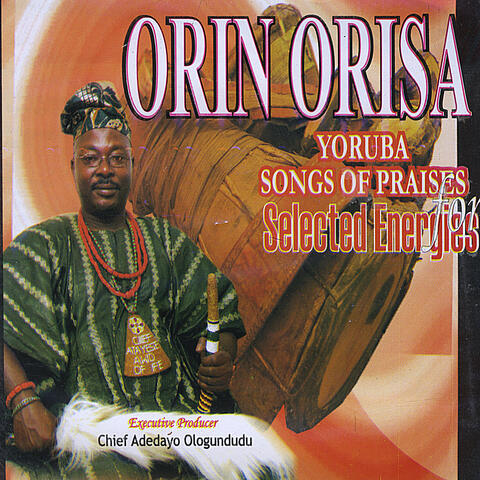 Orin Orisa. Yoruba Traditional songs of praises for Orisa