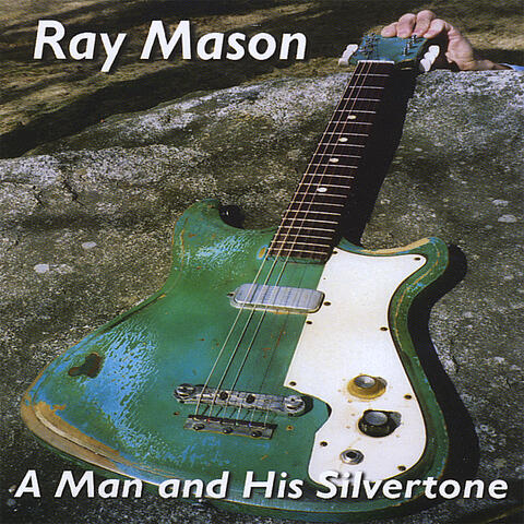 A Man and His Silvertone