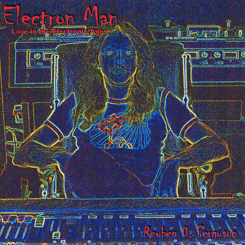 Electron Man - Love In The Electronic Age
