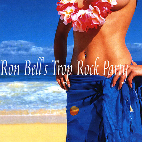 Ron Bell's Trop Rock Party
