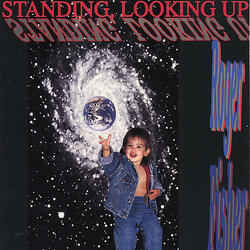 Standing, Looking Up