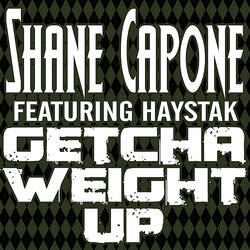 Getcha Weight Up (feat. Haystak) (street version)
