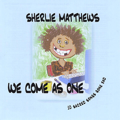 We Come As One