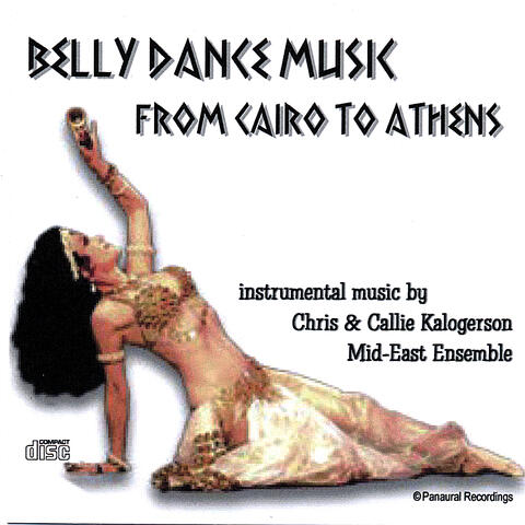 Belly Dance Music From Cairo To Athens