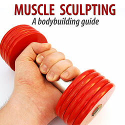 Muscle Sculpting and Body Building Fitness System - Part 1