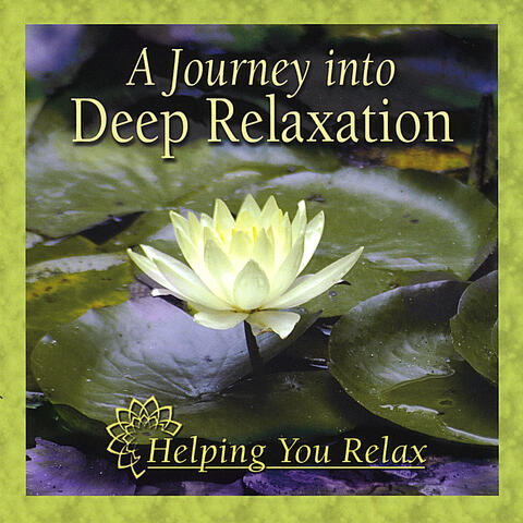 A Journey into Deep Relaxation
