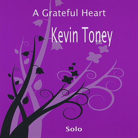 A Grateful Heart, Kevin Toney Solo