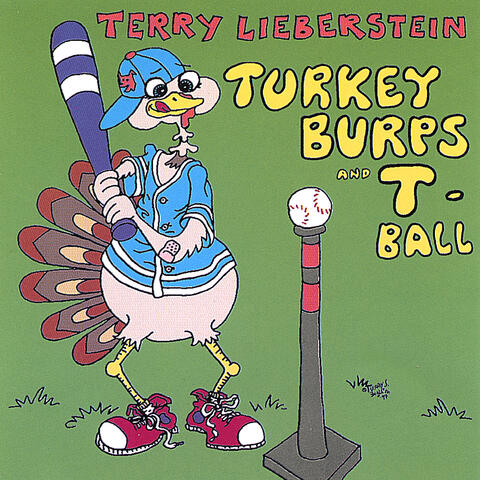 Turkey Burps and T-Ball