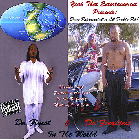 Da Flyest & Da Freakiest in the World