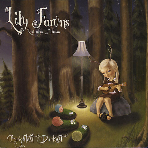 Lily's Lullaby Album–Brightest, Darkest