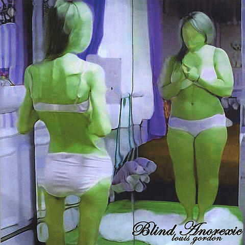 Blind Anorexic