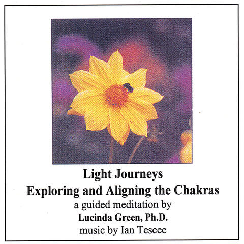 Light Journeys: Explore and Align the Chakras