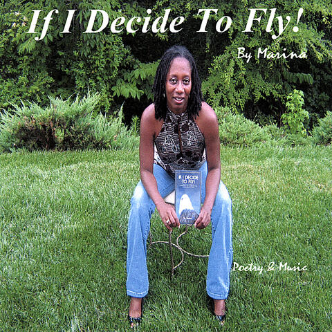 If I Decide To Fly! - Collected Poems of Affirmation and Celebration For African-American Men