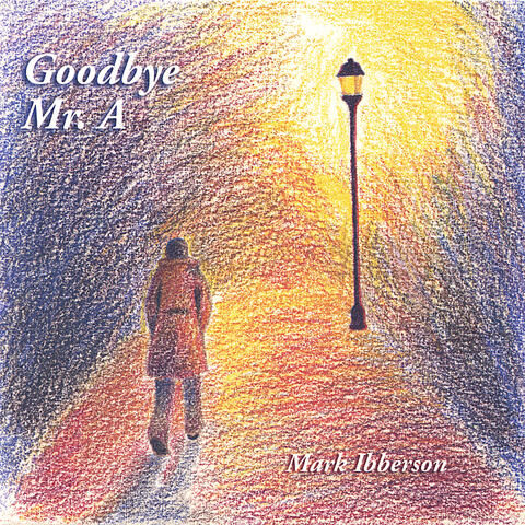 Goodbye Mr. A