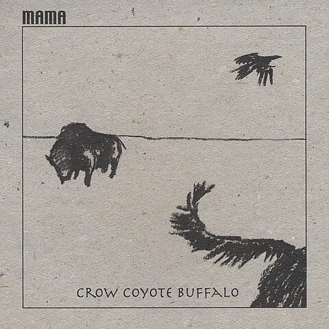 Crow Coyote Buffalo
