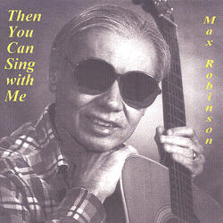 Then You Can Sing with Me