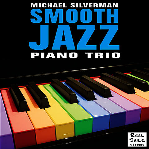 Michael Silverman Smooth Jazz Piano Trio