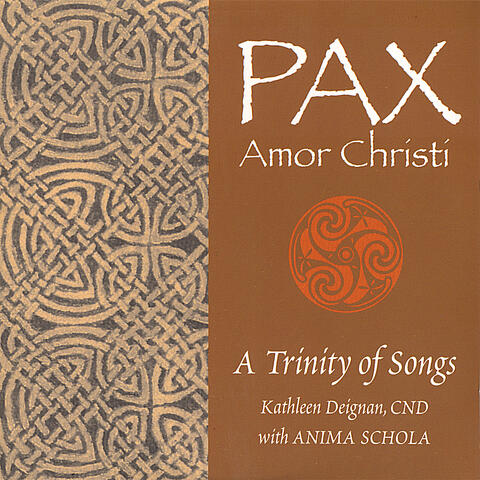 PAX Amor Christi. A Trinity of Songs