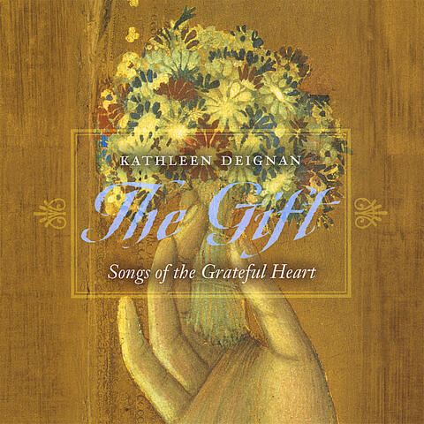 The Gift: Songs of the Grateful Heart