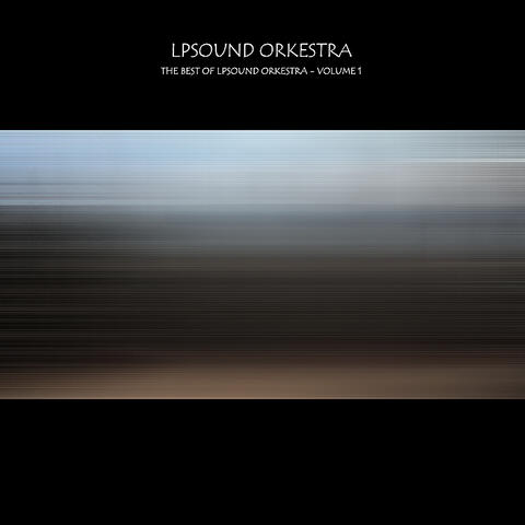 The Best of Lpsound Orkestra- Volume One