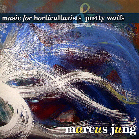 Music for Horticulturists & Pretty Waifs