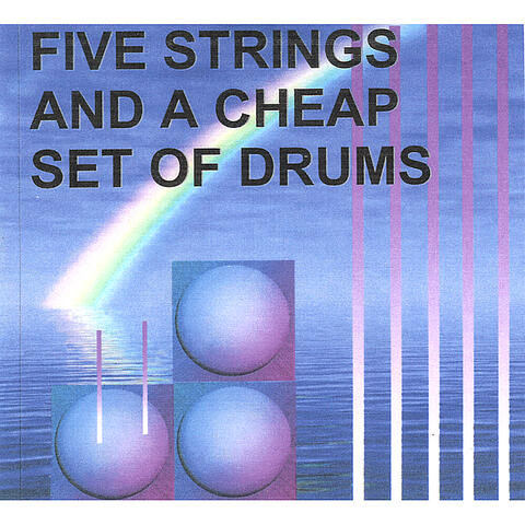 Five Strings And A Cheap Set Of Drums (+ vocals